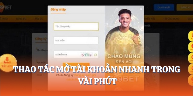 Thao tác mở tài khoản nhanh trong vài phút